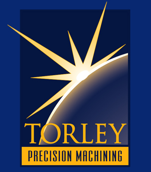 Torley Precision Machining, Precisely Right, Right On Time